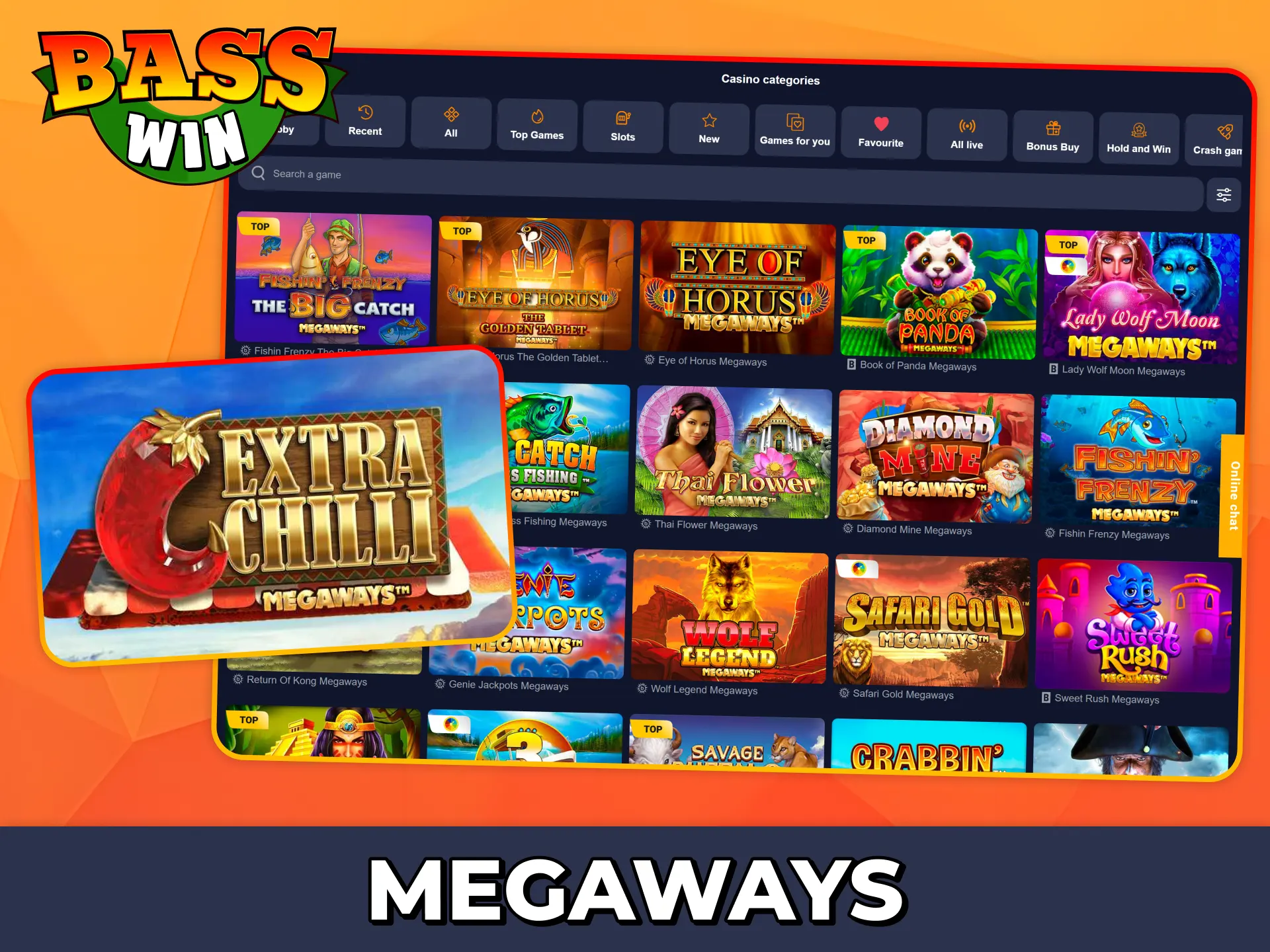 Play many different Megaways at Bass Win.